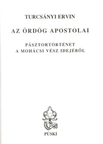 Carte Az ördög apostolai Turcsányi Ervin