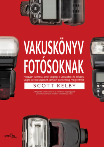 Könyv Vakuskönyv fotósoknak Scott Kelby
