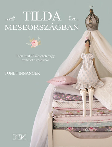 Könyv Tilda Meseországban Tone Finnanger