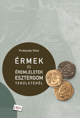 Buch Érmek és éremleletek Esztergom területéről Prohászka Péter