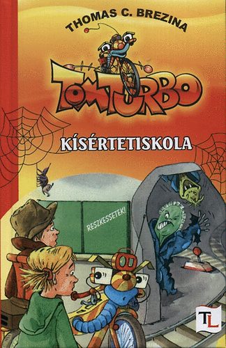 Könyv Kísértetiskola - Tom Turbo kalandjai 2. rész Thomas C. Brezina