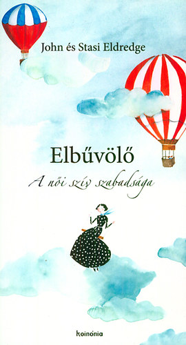Book Elbűvölő John Eldredge; Stasi Eldredge