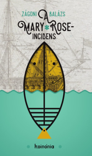 Carte A Mary Rose-incidens Zágoni Balázs