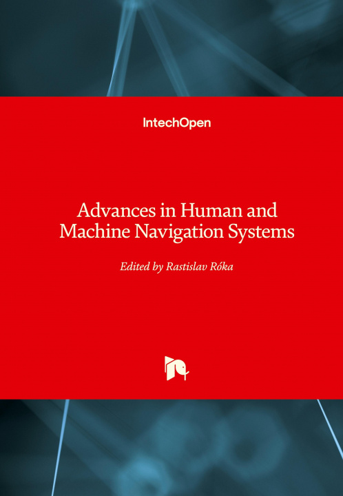 Buch Advances in Human and Machine Navigation Systems Rastislav Róka
