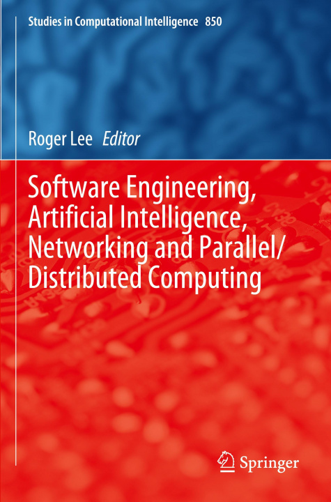 Carte Software Engineering, Artificial Intelligence, Networking and Parallel/Distributed Computing Roger Lee