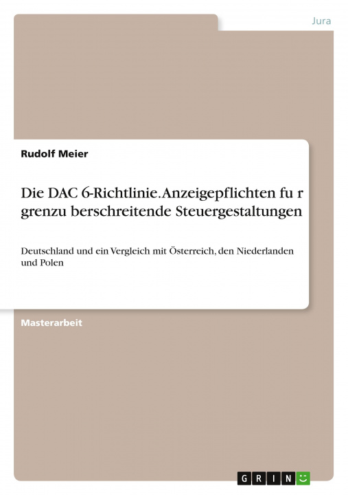 Книга Die DAC 6-Richtlinie. Anzeigepflichten für grenzüberschreitende Steuergestaltungen 