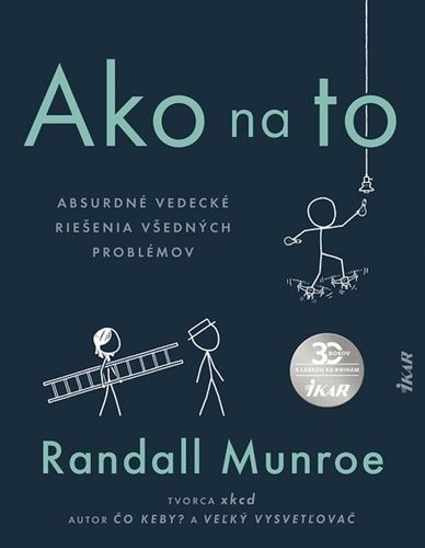 Книга Ako na to Randall Munroe