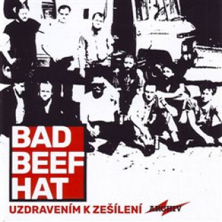 Audio Uzdravením k zešílení BAD BEEF HAT