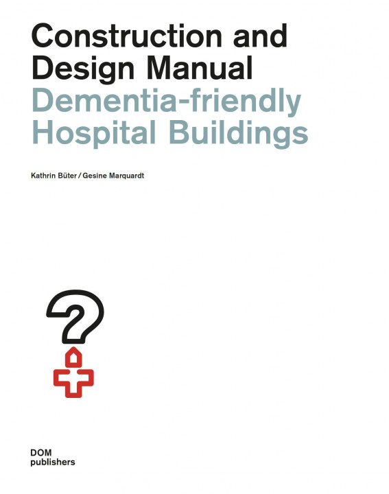 Livre Dementia-Friendly Hospital Buildings Gesine Marquardt