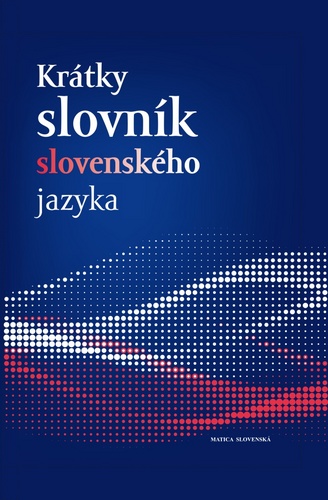 Książka Krátky slovník slovenského jazyka autorov Kolektív
