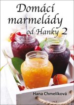 Kniha Domácí marmelády od Hanky 2 Hana Chmelíková