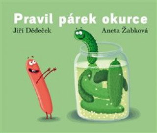 Książka Pravil párek okurce Jiří Dědeček