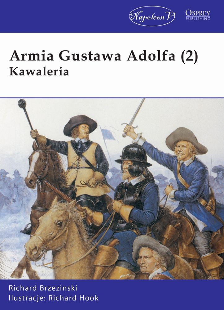Könyv Armia Gustawa Adolfa. Kawaleria. Tom 2 Richard Brzezinski