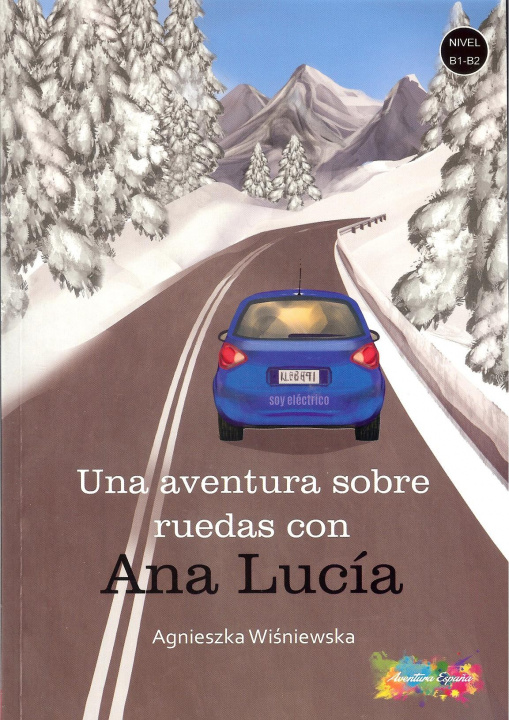 Book Una aventura sobre ruedas con. Ana Lucia. Poziom B1-B2 Agnieszka Wiśniewska