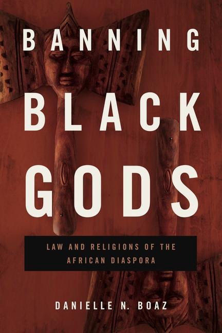 Carte Banning Black Gods Danielle N. Boaz