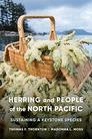 Книга Herring and People of the North Pacific Thomas F. Thornton