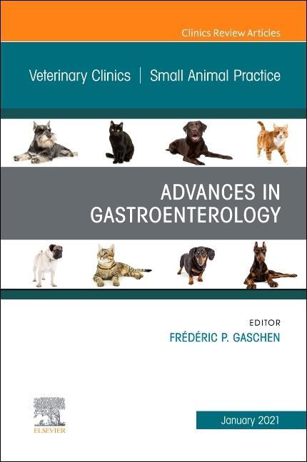 Kniha Advances in Gastroenterology, An Issue of Veterinary Clinics of North America: Small Animal Practice Gaschen