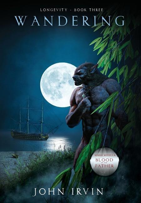 Kniha LONGEVITY, BOOK 3: WANDERING JOHN IRVIN
