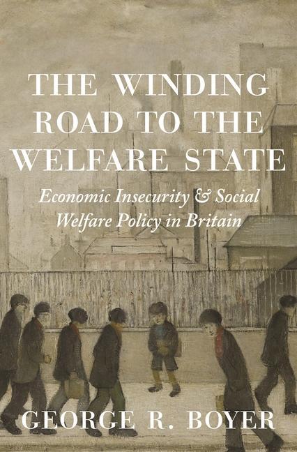 Könyv Winding Road to the Welfare State George R. Boyer
