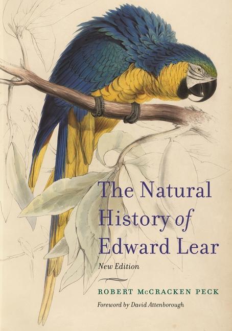 Könyv Natural History of Edward Lear, New Edition Robert McCracken Peck
