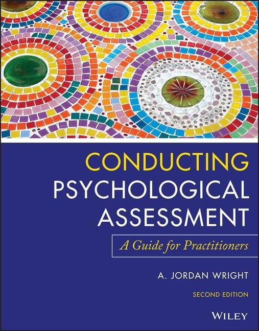 Book Conducting Psychological Assessment - A Guide for  Practitioners, 2nd Edition A. Jordan Wright