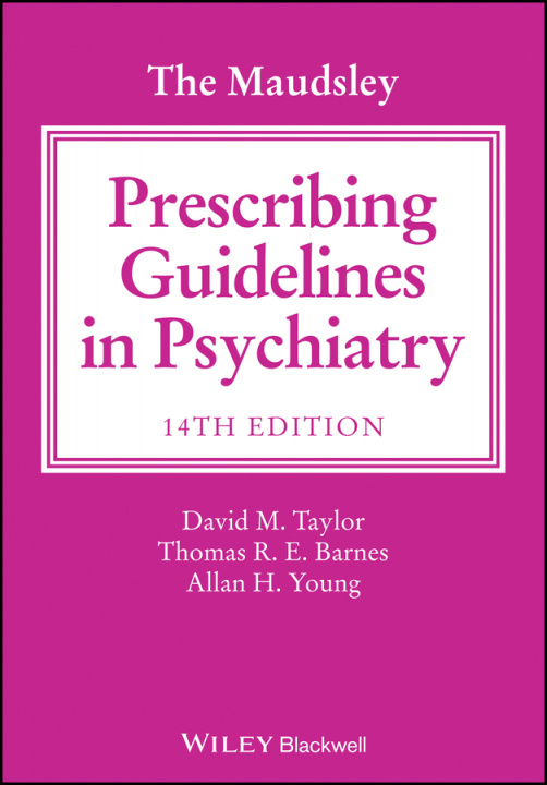 Carte Maudsley Prescribing Guidelines in Psychiatry,  14th Edition David M. Taylor