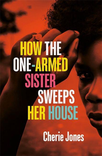 Kniha How the One-Armed Sister Sweeps Her House Cherie Jones