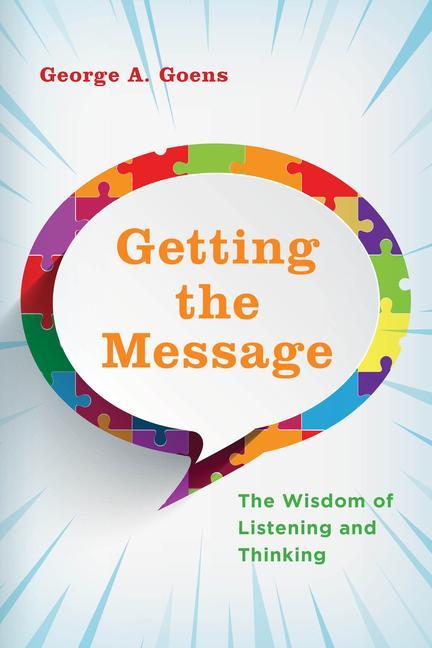 Book Getting the Message George A. Goens