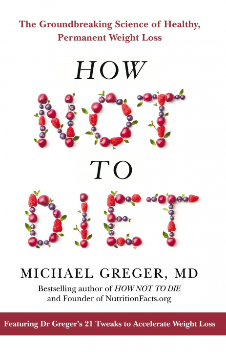 Kniha How Not to Diet Michael Greger