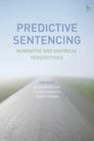 Book Predictive Sentencing Jan W. de Keijser