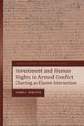 Книга Investment and Human Rights in Armed Conflict Daria Davitti