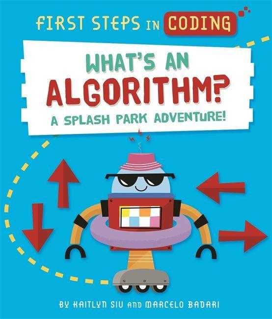 Book First Steps in Coding: What's an Algorithm? Kaitlyn Siu