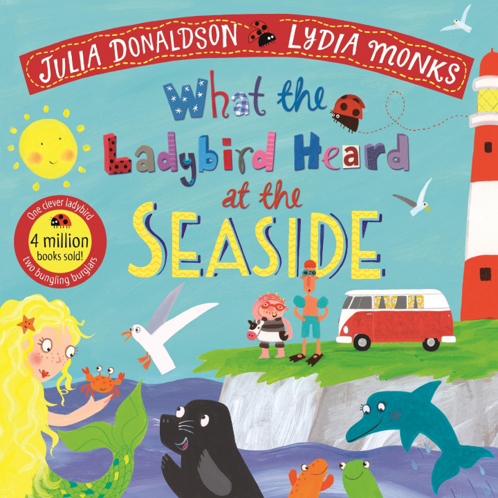 Книга What the Ladybird Heard at the Seaside Julia Donaldson
