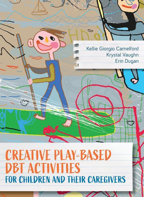 Kniha Creative Play-Based DBT Activities for Children and Their Caregivers 