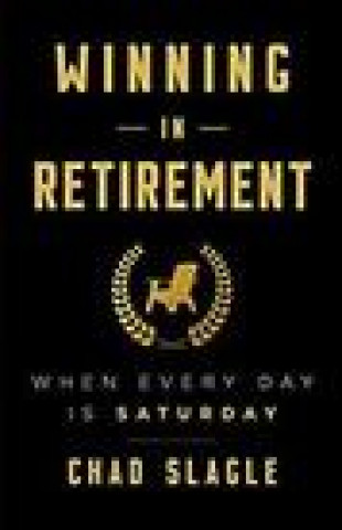 Carte Winning in Retirement Chad Slagle