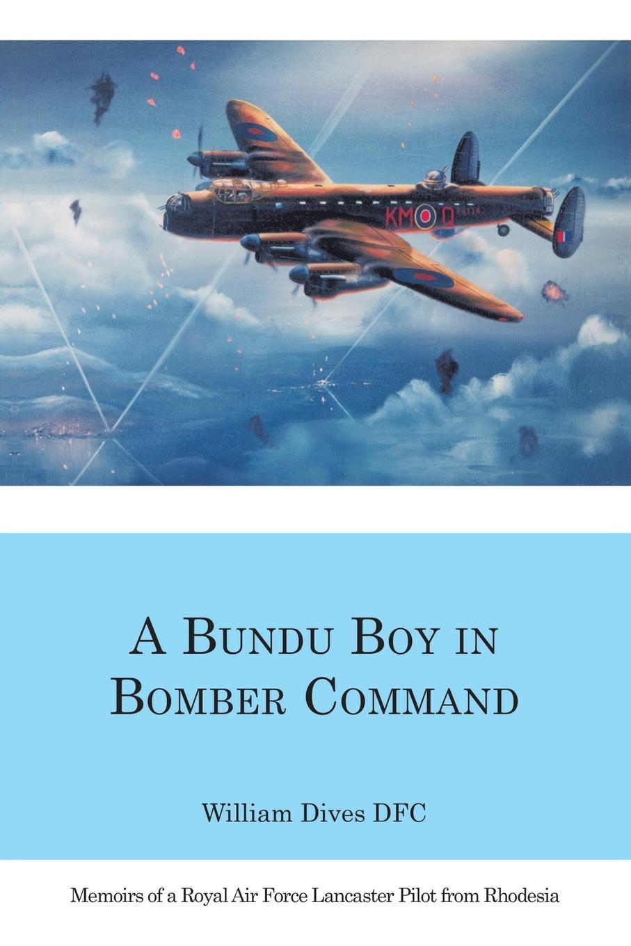 Carte Bundu Boy in Bomber Command William Dives