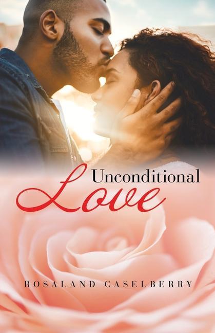 Knjiga Unconditional Love ROSALAND CASELBERRY