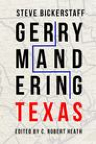 Carte Gerrymandering Texas Steve Bickerstaff