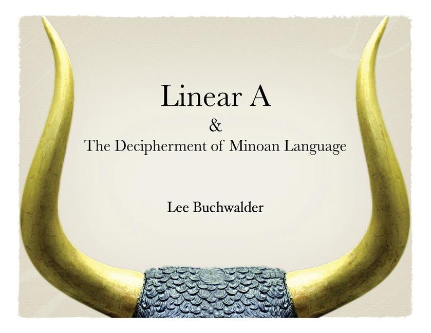 Carte Linear A & The Decipherment of Minoan Language LEE BUCHWALDER