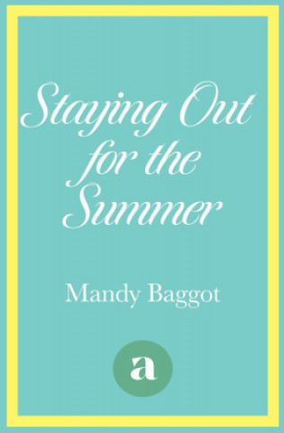 Carte Staying Out for the Summer Mandy Baggot