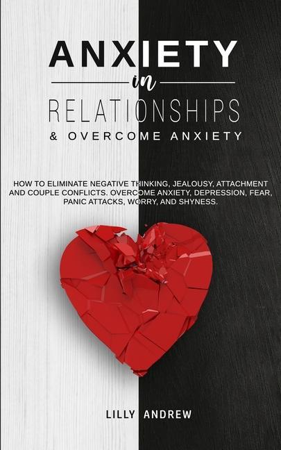 Carte Anxiety in Relationships & Overcome Anxiety LILLY ANDREW