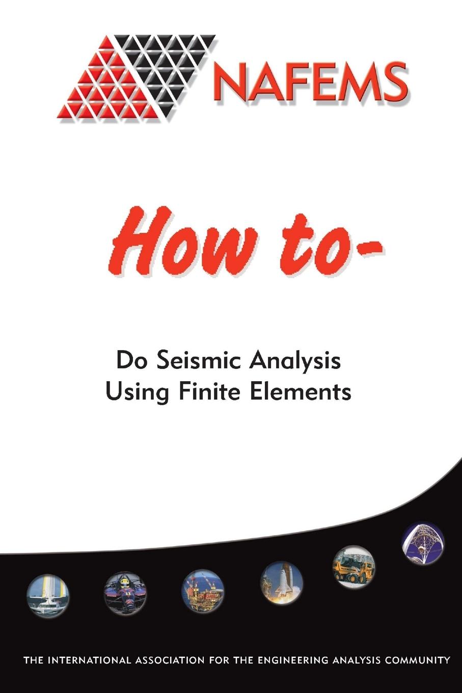 Book How to Do Seismic Analysis Using Finite Elements Phil Cooper