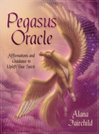 Kniha Pegasus Oracle Alana (Alana Fairchild) Fairchild