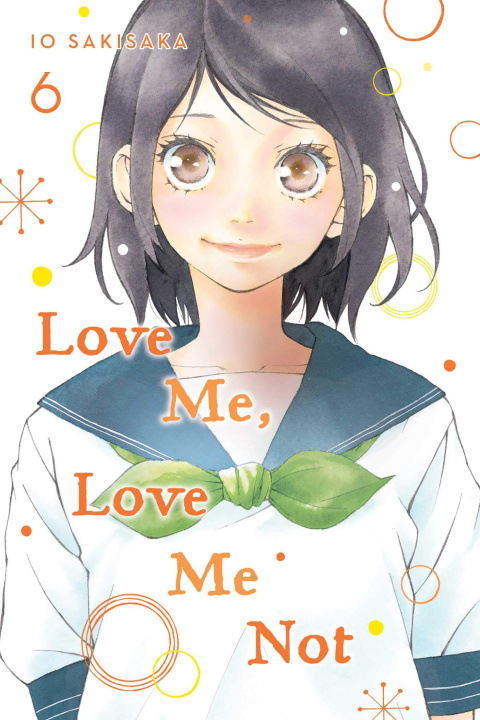 Knjiga Love Me, Love Me Not, Vol. 6 Io Sakisaka