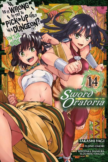 Buch Is It Wrong to Try to Pick Up Girls in a Dungeon? On the Side: Sword Oratoria, Vol. 14 Fujino Omori