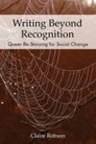 Book Writing Beyond Recognition Claire Robson