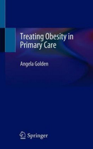 Książka Treating Obesity in Primary Care Angela Golden