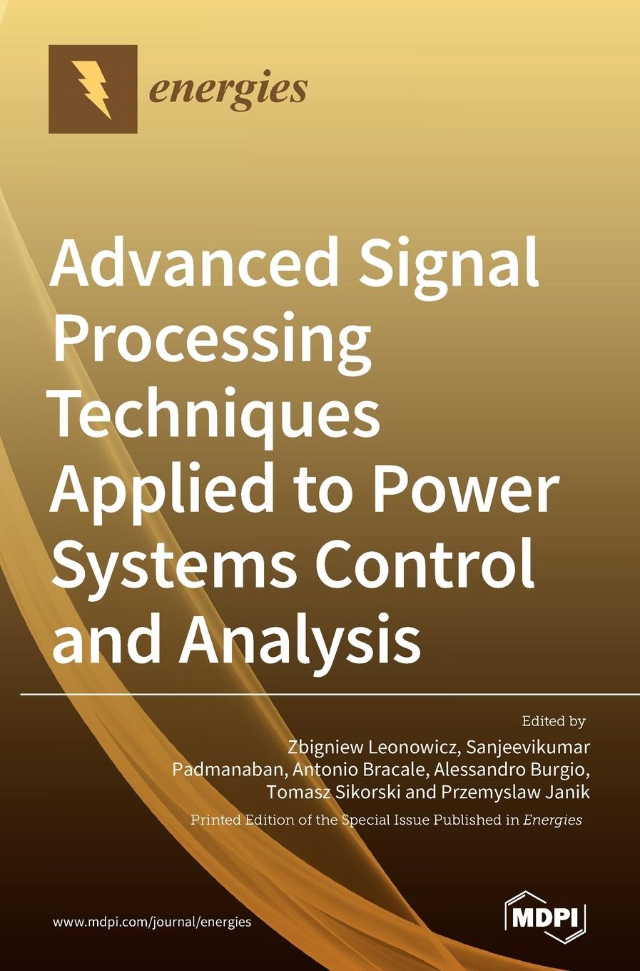 Książka Advanced Signal Processing Techniques Applied to Power Systems Control and Analysis ZBIGNIEW LEONOWICZ