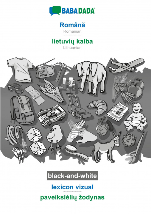 Könyv BABADADA black-and-white, Roman&#259; - lietuvi&#371; kalba, lexicon vizual - paveiksleli&#371; zodynas 