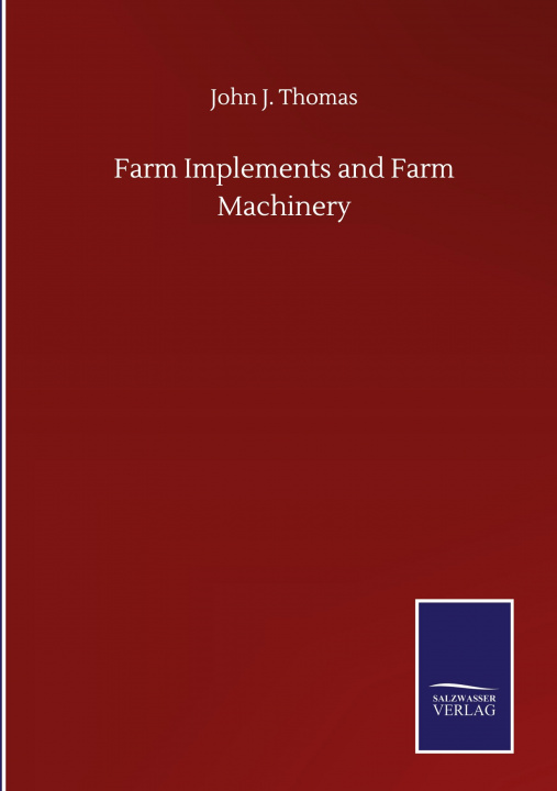 Книга Farm Implements and Farm Machinery 